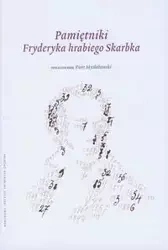 Pamiętniki Fryderyka hrabiego Skarbka - Piotr Mysłakowski