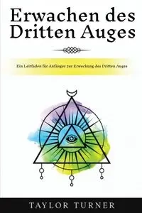 Erwachen des Dritten Auges - Taylor Turner