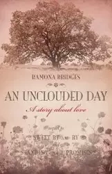 An Unclouded Day - Ramona Bridges