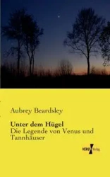 Unter dem Hügel - Aubrey Beardsley