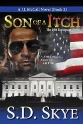 Son of a Itch (A J.J. McCall Novel) - Skye S. D.