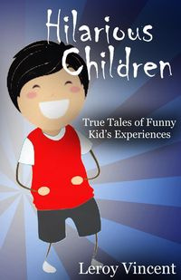 Hilarious Children - Vincent Leroy