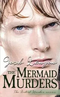 The Mermaid Murders - Josh Lanyon