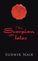 The Scorpion Tales - Nair Sudhir