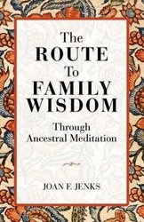 The Route to Family Wisdom - Joan Jenks