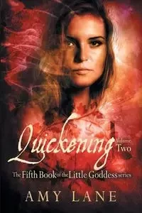 Quickening, Vol. 2 - Lane Amy