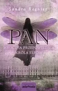 Pan. Mroczna przepowiednia króla elfów - Sandra Regnier