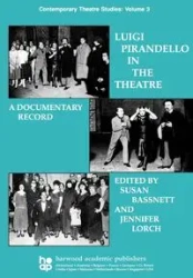 Luigi Pirandello in the Theatre - Susan Bassnett