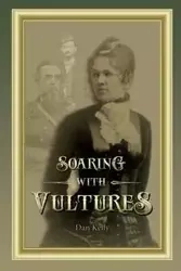 "Soaring with Vultures" - Kelly Dan