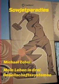 Sowjetparadies - Michael Zobel