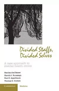 Divided Staffs, Divided Selves - Harold Bursztajn