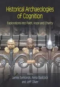 Historical Archaeologies of Cognition - Symonds James