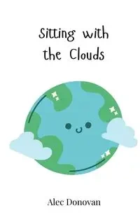 Sitting with the Clouds - Donovan Alec