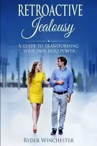 Retroactive Jealousy - Winchester Ryder