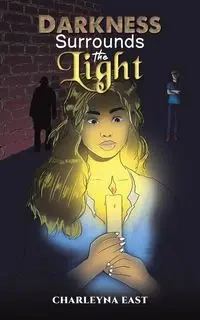 Darkness Surrounds the Light - East Charleyna