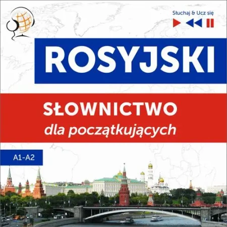 audiobook Rosyjski. Słownictwo dla początkujących – Słuchaj &amp; Ucz się (Poziom A1 – A2) - Dorota Guzik