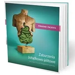 Zaburzenia żołądkowo-jelitowe poradnik pacjenta - Magdalena Kaniewska