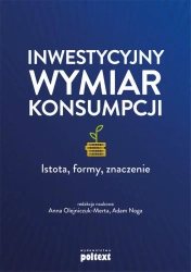 eBook Inwestycyjny wymiar konsumpcji - red.nauk. Anna Olejniczuk-Merta, Adam Noga mobi epub