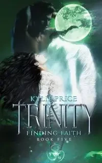 Trinity - Finding Faith - Kylie Price