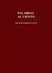 PALABRAS AL VIENTO - FRANCISCO CALVO BAENA