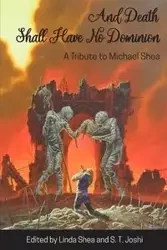 And Death Shall Have No Dominion - Shea Michael