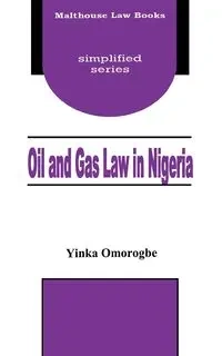 Oil and Gas Law in Nigeria - Omorogbe Yinka