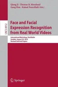 Face and Facial Expression Recognition from Real World Videos - Ji Qiang