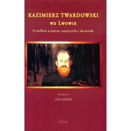 Kazimierz Twardowski we Lwowie. - PRACA ZBIOROWA
