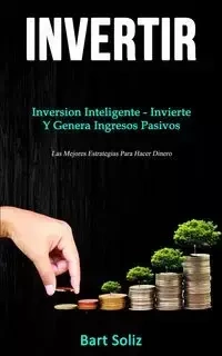 Invertir - Bart Soliz