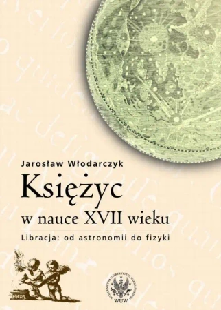 eBook Księżyc w nauce XVII wieku - Jarosław Włodarczyk