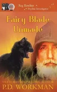 Fairy Blade Unmade - Workman P.D.
