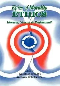 Kpim of Morality Ethics - Ireogbu Pantaleon
