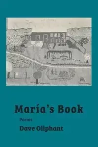 Maria's Book - Dave Oliphant