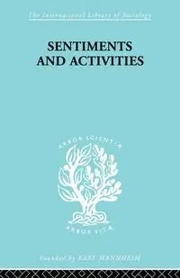 Sentiments and Activities - George Homans Caspar
