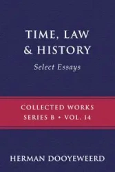 Time, Law & History - Herman Dooyeweerd