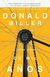 Un largo camino de mil años - Donald Miller