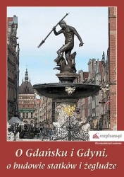 O Gdańsku i Gdyni, o budowie statków i żegludze - Stanisław Szymański