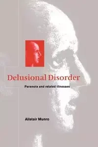 Delusional Disorder - Munro Alistair