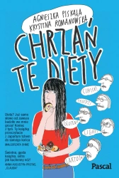 eBook Chrzań te diety - Krystyna Romanowska, Agnieszka Piskała epub mobi