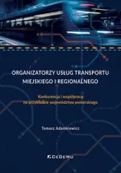 Organizatorzy usług transportu miejskiego i region - Tomasz Adamkiewicz