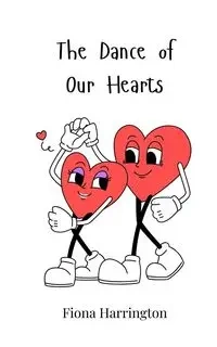 The Dance of Our Hearts - Fiona Harrington