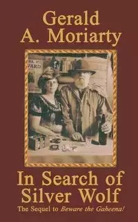 In Search of Silver Wolf - Gerald A. Moriarty
