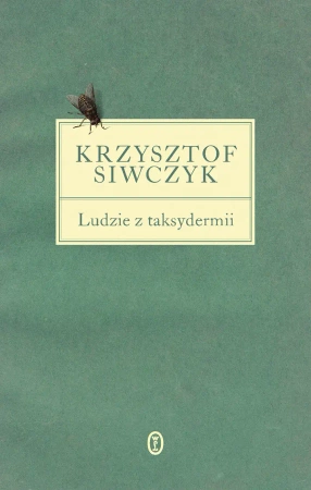 Ludzie z taksydermii - Krzysztof Siwczyk