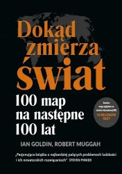 Dokąd zmierza świat? - Robert Muggah, Ian Goldin