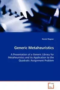 Generic Metaheuristics - Daniel Wagner