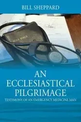 An Ecclesiastical Pilgrimage - Bill Sheppard