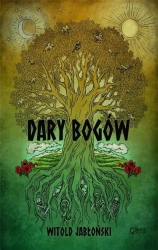Dary bogów - Witold Jabłoński