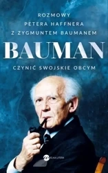 Bauman. Czynić swojskie obcym - Peter Haffner