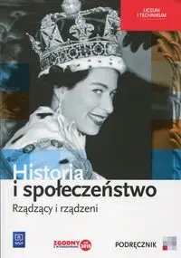 Historia i społeczeństwo LO Rządzący i rządzeni Podręcznik wieloletni (S) - Marcin Markowicz, Olga Pytlińska, Agata Wyroda
