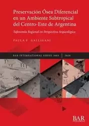 Preservación Ósea Diferencial en un Ambiente Subtropical del Centro-Este de Argentina - Paula E. Galligani